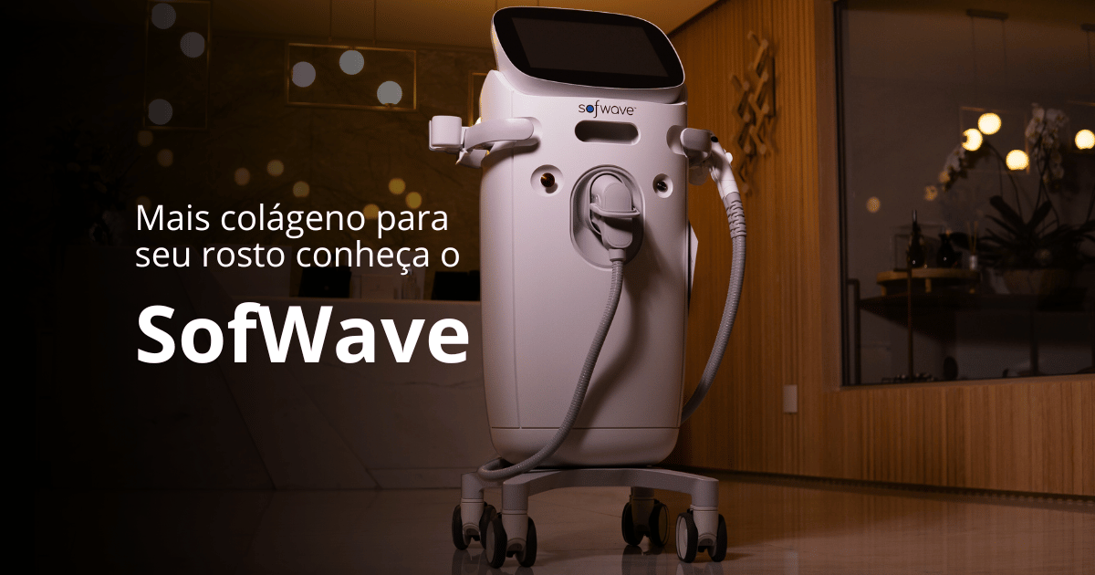Mais colágeno para seu rosto: Tecnologia Sofwave e Personalização de Tratamentos com Dra. Ligia Novais